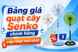 Bảng giá quạt cây Senko chính hãng, cập nhật mới nhất